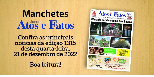 Manchetes do Jornal ATOS e FATOS que circula excepcionalmente nesta quarta-feira  21/12/22 - RÁDIO DIFUSORA